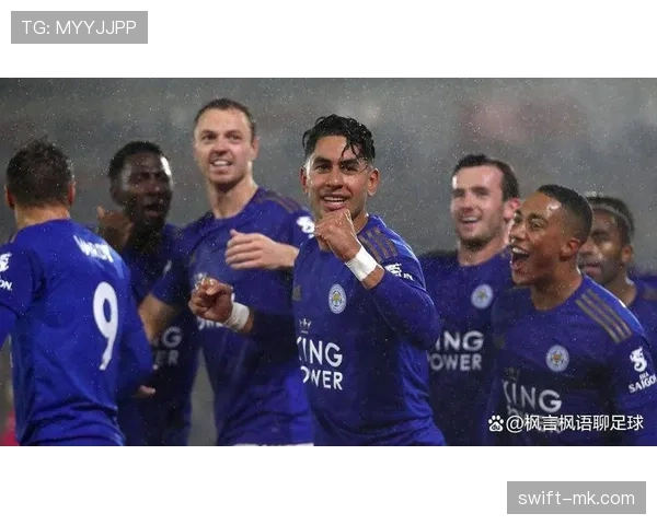 莱斯特城强势表现斩获关键胜利，欧战资格争夺再添砝码