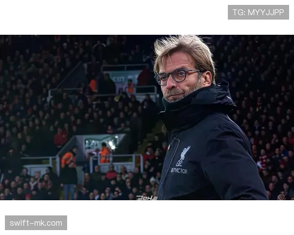 克洛普球队高位压迫模式持续提升防守反击效率